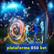 plataforma 050 bet